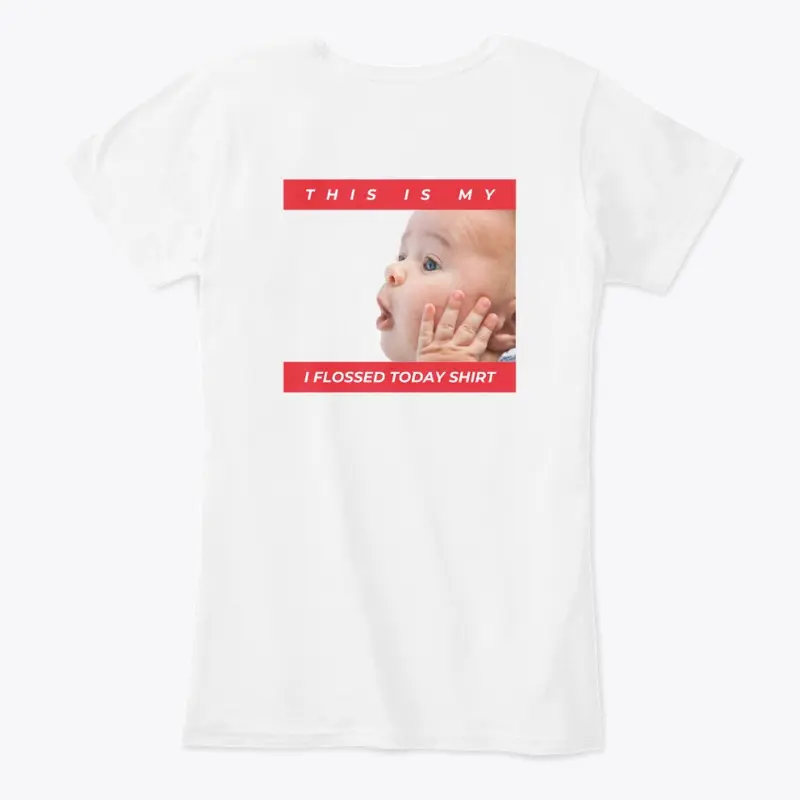 Women's T-Shirt | I Flossed Today